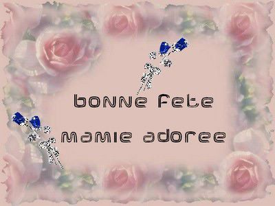 BONNE FETE MAMIE